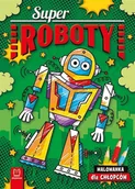 Kolorowanki, wyklejanki - Superroboty. Malowanka dla chłopców - miniaturka - grafika 1