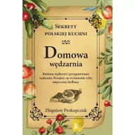 Książki kucharskie - Olimp Media Domowa wędzarnia. Sekrety polskiej kuchni Prokopczuk Zbigniew - miniaturka - grafika 1