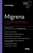 Książki medyczne - Migrena. Podstawowe postępowanie. W gabinecie lekarza specjalisty, część I - Izabela Domitrz - książka - miniaturka - grafika 1