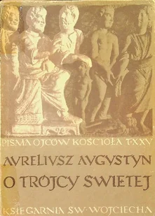 O Trójcy Świętej Tom XXV - Religia i religioznawstwo - miniaturka - grafika 1