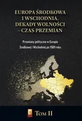 Historia świata - Fundacja na rzecz Czystej Energii Europa Środkowa i Wschodnia. Dekady wolności T.2 - praca zbiorowa - miniaturka - grafika 1