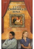 Aforyzmy i sentencje - A kiedy zabrakło wina - miniaturka - grafika 1