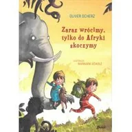 Powieści i opowiadania - Zaraz Wrócimy Tylko Do Afryki Skoczymy Oliver Scherz - miniaturka - grafika 1