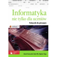 Podręczniki dla gimnazjum - PWN Informatyka nie tylko dla uczniów Podręcznik. Klasa 1-3 Gimnazjum Informatyka - Zbigniew Talaga, Maria Wilk, Edward Krawczyński - miniaturka - grafika 1