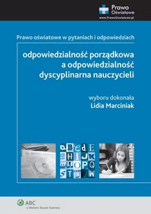 Prawo oświatowe w pytaniach i odpowiedziach. Odpowiedzialność porządkowa a odpowiedzialność dyscyplinarna nauczycieli - E-booki - prawo - miniaturka - grafika 1