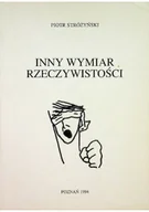 Felietony i reportaże - Inny wymiar rzeczywistości - miniaturka - grafika 1