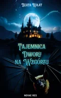 Fantasy - Tajemnica Dworu na Wzgórzu - Beata Kołat - miniaturka - grafika 1