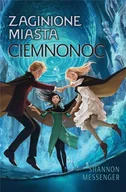 Fantasy - Ciemnonoc. Zaginione miasta. Tom 6 - Shannon Messenger - książka - miniaturka - grafika 1