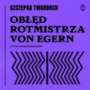 Obłęd rotmistrza von Egern - Audiobooki - literatura piękna - miniaturka - grafika 1