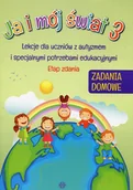Materiały pomocnicze dla nauczycieli - Harmonia JA I MÓJ ŚWIAT 3 Lekcje dla uczniów z autyzmem i specjalnymi potrzebami edukacyjnymi Etap zdania Zadania domowe - Praca zbiorowa - miniaturka - grafika 1