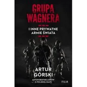 Felietony i reportaże - Grupa Wagnera i inne prywatne armie świata - miniaturka - grafika 1