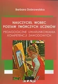 Podręczniki dla szkół wyższych - Nauczyciel wobec postaw twórczych uczniów - miniaturka - grafika 1