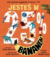 Literatura popularno naukowa dla młodzieży - Jesteś w 25% bananem - miniaturka - grafika 1