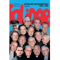 Historia świata - Wyrwich Mateusz Kapelani Solidarności 1980-1989. Tom 3 - miniaturka - grafika 1