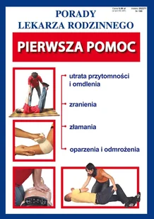 Pierwsza pomoc. Porady lekarza rodzinnego - Zdrowie - poradniki - miniaturka - grafika 1