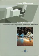 Książki o kulturze i sztuce - Wystawiennictwo strukturalne ogniwo rozwoju miasta - miniaturka - grafika 1