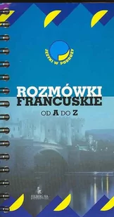 Rozmówki Francuskie od A do Z - Książki do nauki języka francuskiego - miniaturka - grafika 1