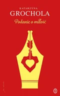 Romanse - Podanie o miłość - Katarzyna Grochola - książka - miniaturka - grafika 1
