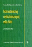 Historia Polski - Wydawnictwo Uniwersytetu Jagiellońskiego Historia administracji i myśli administracyjnej. Wybór źródeł - Wydawnictwo Uniwersytetu Jagiellońskiego, Uniwersytet Jagielloński - miniaturka - grafika 1