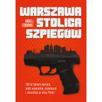 Warszawa stolica szpiegów Andrzej Federowicz