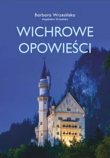 Wrzesińska Barbara, Wrzesińska Magdalena Wichrowe opowieści - dostępny od ręki, natychmiastowa wysyłka - Poezja - miniaturka - grafika 2