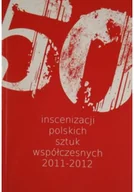 Książki o kulturze i sztuce - 50 inscenizacji polskich sztuk współczesnych 2011 2012 - miniaturka - grafika 1
