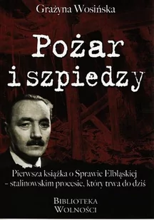 Pożar i szpiedzy - GRAŻYNA WOSIŃSKA - Historia Polski - miniaturka - grafika 1