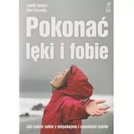 Poradniki psychologiczne - GWP Pokonać lęki i fobie Jak radzić sobie z niepokojem i napadami paniki (wyd. 2019) Bemis Judith, Barrada Amr - miniaturka - grafika 1