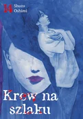 Komiksy dla młodzieży - Krew na szlaku. Tom 14 - Shuzo Oshimi - książka - miniaturka - grafika 1
