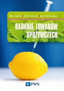 Badanie Towarów Spożywczych Wiktor Kubiński,mariusz Niekurzak,ewa Kubińska-Jabcoń - Podręczniki dla szkół wyższych - miniaturka - grafika 2