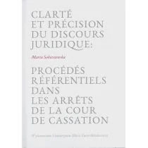 UMCS Wydawnictwo Uniwersytetu Marii Curie-Skłodows Clarté et précision du discours juridique: procédés référentiels dans les arr&amp;#234;ts de la Cour de cassation Marta Sobieszewska - Obcojęzyczne książki naukowe - miniaturka - grafika 1