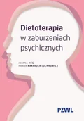 Książki medyczne - Dietoterapia w zaburzeniach psychicznych - Hanna Karakuła-Juchnowicz, Joanna Róg - książka - miniaturka - grafika 1
