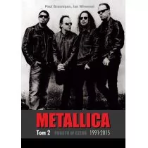 In Rock Metallica Tom 2 1991-2015 Prosto w czerń - Paul Brannigan, Ian Winwood - Książki o muzyce - miniaturka - grafika 1