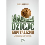 Historia świata - Prohibita Dzieje kapitalizmu - Jakub Woziński - miniaturka - grafika 1