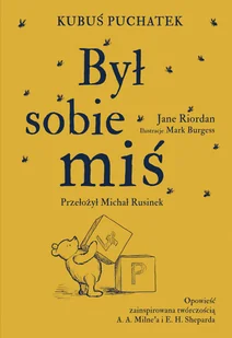 Kubuś Puchatek. Był sobie Miś - Literatura popularno naukowa dla młodzieży - miniaturka - grafika 2