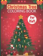 Pozostałe książki obcojęzyczne - Christmas Tree Coloring Book For Kids: Ages 4-8, 9-12 For Girls and Boys, Little Sisters, Granddaughter, Daughter, Homeschool Students and Preschoolers - miniaturka - grafika 1