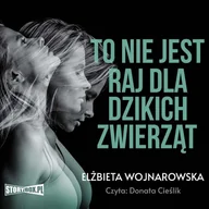 Audiobooki - kryminał, sensacja, thriller - To nie jest raj dla dzikich zwierząt - miniaturka - grafika 1