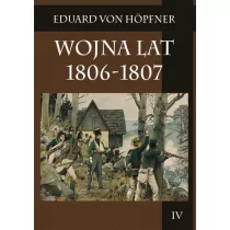 Napoleon V Wojna lat 1806-1807 Część druga Kampania 1806 roku Tom 4 - Höpfner Eduard - Historia świata - miniaturka - grafika 1