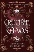 Pozostałe książki - Crucible of Chaos: A Novel of the Court of Shadows - miniaturka - grafika 1