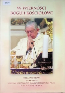 W wierności Bogu i kościołowi - Religia i religioznawstwo - miniaturka - grafika 1