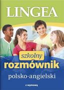 Pozostałe języki obce - LINGEA Szkolny rozmównik polsko-angielski - Opracowanie zbiorowe - miniaturka - grafika 1