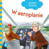 Wierszyki, rymowanki, piosenki - W aeroplanie - Julian Tuwim - miniaturka - grafika 1