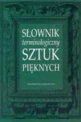 Książki o kulturze i sztuce - Słownik terminologiczny sztuk pięknych - miniaturka - grafika 1