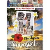 Książki podróżnicze - Beata Pawlikowska Blondynka na Hawajach - miniaturka - grafika 1