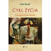 Psychologia - Shalit Erel Cykl życia. Archetypowa droga człowieka 978-83-61538-85-1 - miniaturka - grafika 1