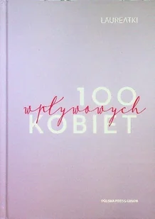 100 wpływowych kobiet - Biografie i autobiografie - miniaturka - grafika 1