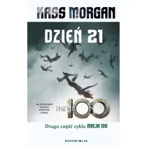 Kass Morgan Dzień 21 Cykl Misja 100 Tom 2 wydanie serialowe) - Science-fiction - miniaturka - grafika 1