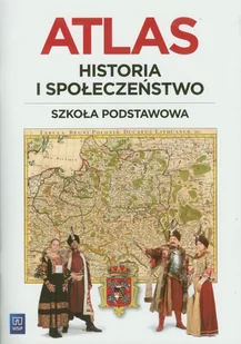 WSiP Historia i społeczeństwo Atlas. Klasa 4-6 Szkoła podstawowa Historia - Praca zbiorowa - Podręczniki dla szkół podstawowych - miniaturka - grafika 1