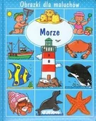 Baśnie, bajki, legendy - Olesiejuk Sp. z o.o. Beaumont Emilie Morze Obrazki dla maluchów - miniaturka - grafika 1