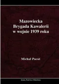 Baśnie, bajki, legendy - Michał Pacut Mazowiecka brygada kawalerii w wojnie 1939 roku - miniaturka - grafika 1